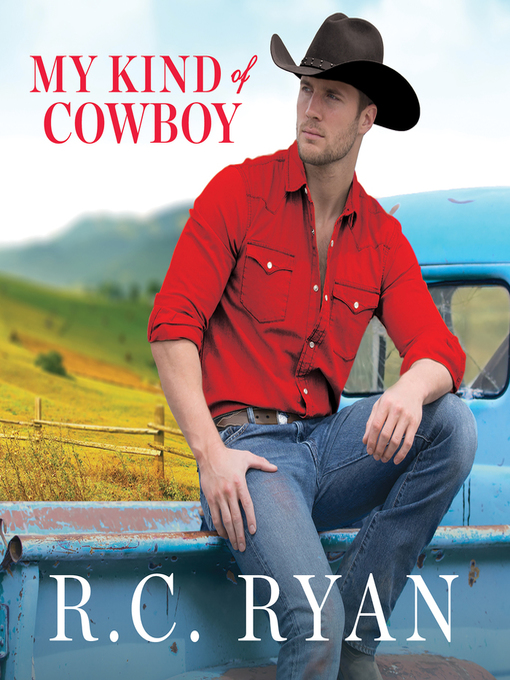Title details for My Kind of Cowboy by R.C. Ryan - Available